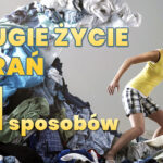 drugie życie ubrań recykling ubrań jak wykorzystać stare ubrania