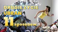 drugie życie ubrań recykling ubrań jak wykorzystać stare ubrania