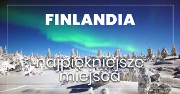 Finlandia, co warto zobaczyć w kraju nordyckim, słynącym z 1000 jezior, wioski muminków czy św. Mikołaja? Sprawdź co warto zwiedzić w Finlandii. co warto zobaczyć w finlandii