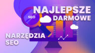 najlepsze darmowe narzedzia seo