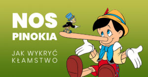 „Pinokio” to tylko historia dla dzieci. Czym jest Efekt Pinokia? Jak rozpoznać kłamstwo? Dowiedz się jak rozpoznać że ktoś kłamie.