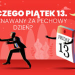 Piątek trzynastego w wielu kulturach uważany jest za pechowych dzień. Skąd się wziął ten przesąd? Dlaczego uważamy piątek 13 za pechowy. Słusznie?
