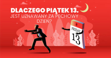 Piątek trzynastego w wielu kulturach uważany jest za pechowych dzień. Skąd się wziął ten przesąd? Dlaczego uważamy piątek 13 za pechowy. Słusznie?