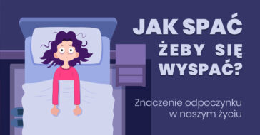Jak dobrze spać żeby się wyspać sposób na dobry sen jak się wyspać