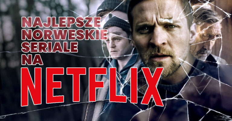 Lubisz skandynawskie seriale? Mamy coś dla Ciebie. Zebraliśmy 5 z kategorii norweski serial - Netflix, które są warte obejrzenia a mało kto o nich słyszał.