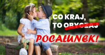 Co kraj to obyczaj pocałunek