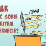 Jak radzić sobie z hejtem w Internecie? jak sobie radzić z hejtem