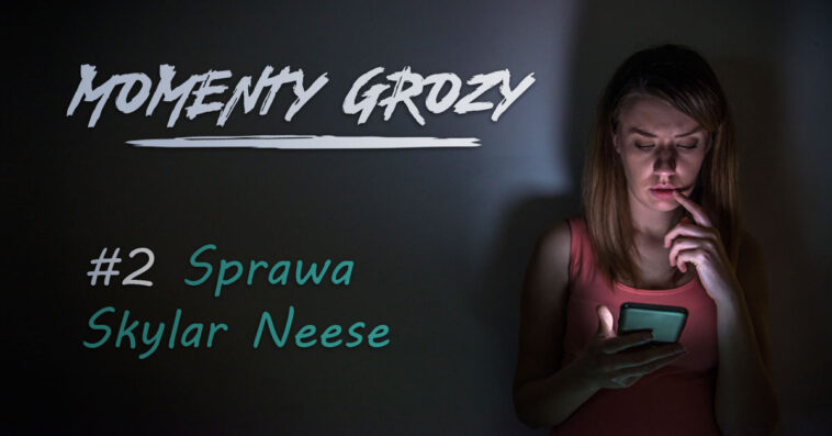 Skylar Neese, szesnastolatka brutalnie zamordowana przez przyjaciółki Rachel Shoaf i Shelia Eddy, której sprawa zainicjowała powstanie nowego prawa. sprawa kryminalna opowieści kryminalne