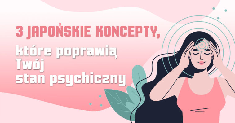 Dopadła Cię depresja sezonowa? Poznaj Mushin no shin, Fudoshin i Zanshin. Koncepty japońskie poprawiające stan psychiczny.