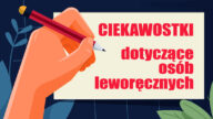 Einstein, Monroe, da Vinci, Napoleon - co ich łączy? Mańkut to piętno czy przywilej? Osoby leworęczne - jakie mamy wobec nich uprzedzenia? Czy uzasadnione? mańkut leworęczny leworęczne leworęczna