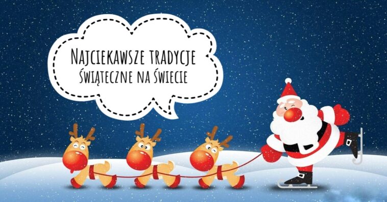 W któym kraju w Wigilię przychodzi koza? Gdzie jeżdzi się do kościoła na rolkach lub chodzi do KDC? Poznaj zaskakujące tradycje bożonarodzeniowe na Świecie.