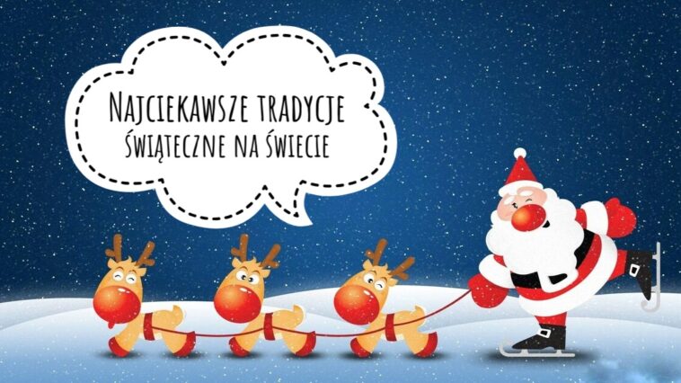 W któym kraju w Wigilię przychodzi koza? Gdzie jeżdzi się do kościoła na rolkach lub chodzi do KDC? Poznaj zaskakujące tradycje bożonarodzeniowe na Świecie.