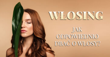 Chcesz zacząć włosing? Już dziś dowiedz się czym jest równowaga PEH, humektanty, emolienty, proteiny i zacznij właściwą pielęgnację swoich włosów!