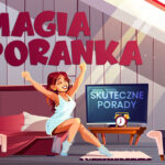 kto rano wstaje temu pan bóg daje magia poranka