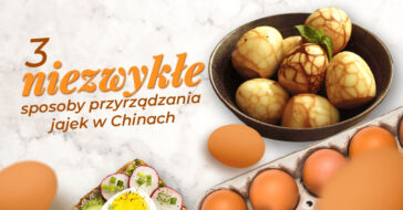 Jajko to uniwersalny element kuchni światowej. W Polsce je gotujemy lub smażymy. Ale jak się robi chińskie jaja? Poznaj 3 przepisy na jaja po Chińsku.