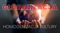 Współcześni ludzie wytworzyli wiele różnych kultur. Czym globalizacja i homogenizacja? Jakie są skutki globalizacji? Czy jest ona pozytywna czy negatywna?