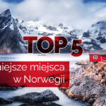 najpiękniejsze miejsca w norwegii co warto zobaczyć w norwegii