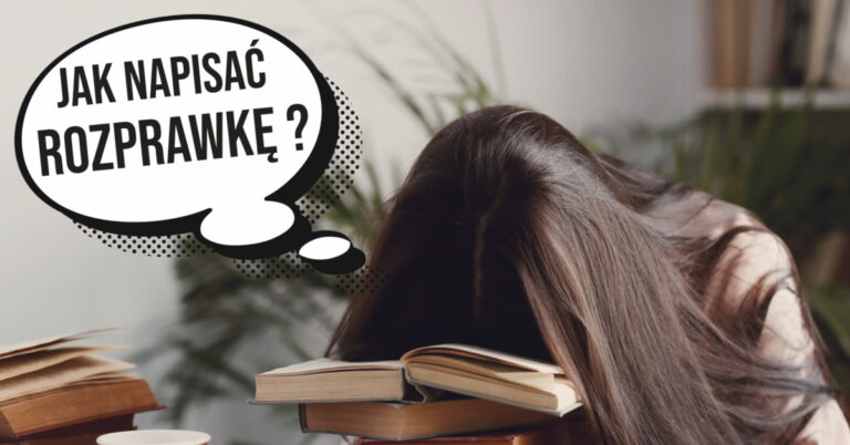 jak napisać rozprawkę jak zacząć rozprawkę jak pisać rozprawkę jak zakończyć rozprawkę