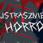 najstraszniejsze horrory netflix najstraszniejszy horror na świecie 2020 2021