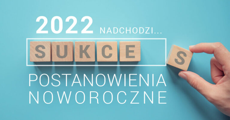 postanowienia noworoczne 2022, cele na nowy rok 2022, plan działania
