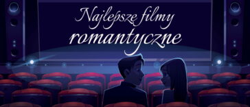 Filmy romantyczne nie zawsze są naszym pierwszym wyborem, gdy planujemy domowy seans filmowy. Zdarza się jednak, że czasem mamy ochotę na pełne emocji historie romantyczne. Film romantyczny komedia romantyczna komedie romantyczne