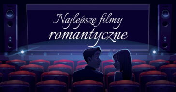 Filmy romantyczne nie zawsze są naszym pierwszym wyborem, gdy planujemy domowy seans filmowy. Zdarza się jednak, że czasem mamy ochotę na pełne emocji historie romantyczne. Film romantyczny komedia romantyczna komedie romantyczne