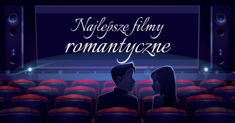 Filmy romantyczne nie zawsze są naszym pierwszym wyborem, gdy planujemy domowy seans filmowy. Zdarza się jednak, że czasem mamy ochotę na pełne emocji historie romantyczne. Film romantyczny komedia romantyczna komedie romantyczne