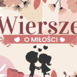 Nie wiesz, jak znaleźć najpiękniejsze wiersze o miłości? Zebraliśmy dla Ciebie kilka dobrych pozycji. Z pewnością znajdziesz coś, aby wyrazić swoją miłość. wiersze o miłości wiersz o miłości wiersze miłosne piękne wiersze o miłości najpiękniejsze wiersze o miłości. wierszyki na walentynki