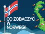Norwegia jest krajem, w którym zakochasz się bezpowrotnie albo go nie polubisz. Co warto zobaczyć w Norwegii? Jakie atrakcje turystyczne ma do zaoferowania? Norwegia co zobaczyć atrakcje Norwegia co warto zobaczyć