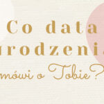 Czy znasz Twoje znaczenie daty urodzenia? Zastanawiasz się co Twoja data urodzenia mówi o Tobie. Przeczytaj ten artykuł i stań się ekspertem numerologii!