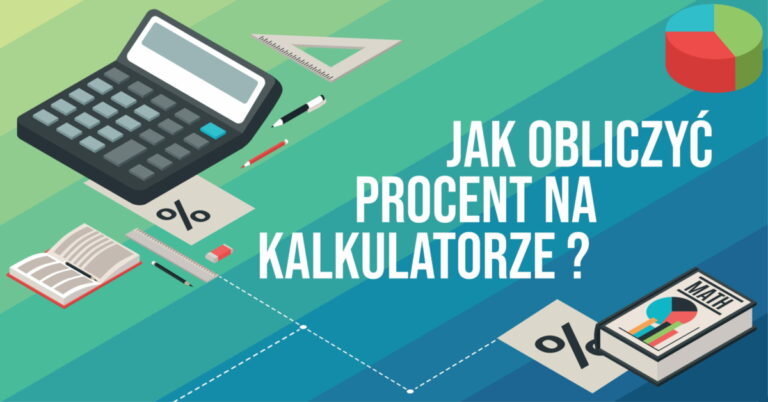 Wiedza o tym jak obliczyć procent na kalkulatorze okazuje się często niezbędna. Poznaj proste triki na obliczenie %, które przydadzą Ci się w przyszłości
