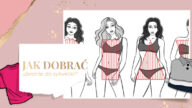 Jaki masz typ sylwetki? Czy wiesz jak dopasować ubrania do sylwetki, aby uwydatnić swoje zalety? Dowiedz się, jak dobrać ubrania do swojej figury.