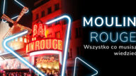 Historia Moulin Rouge zaczyna się w roku 1889. Od tamtego dnia wiele się wydarzyło. Ale to miejsce się nie zmieniło. Tylko aktorzy i współpracownicy.