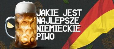 Najlepsze jest niemieckie piwo, o czym świadczy stały i duży popyt na nie. Poznaj nasz ranking 10 najpopularniejszych niemieckich marek piwa!