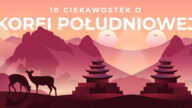 Korea Południowa to rozwój technologiczny oraz długoletnia tradycja, ogrom zabytków, niesamowita kuchnia oraz wiele więcej! Poznaj zaskakujące ciekawostki. Ciekawostki o korei korea ciekawostki korea południowa korei południowej
