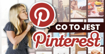 Jak działa Pinterest, co to za aplikacja? Sprawdź, na czym polega ta platforma i jak można ją wykorzystać do promocji twojej marki!