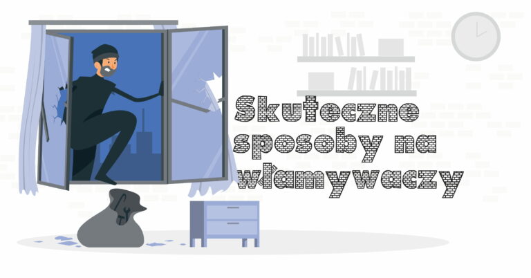 Włamanie do mieszkania czy włamanie do domu spędza wielu z nas sen z powiek. Poznaj sposoby działania złodziei, a włamywacz przestanie być straszny!
