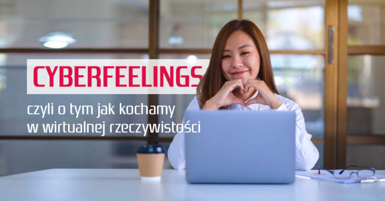 cyberfeelings, miłość przez internet, miłość w sieci, miłość w internecie
