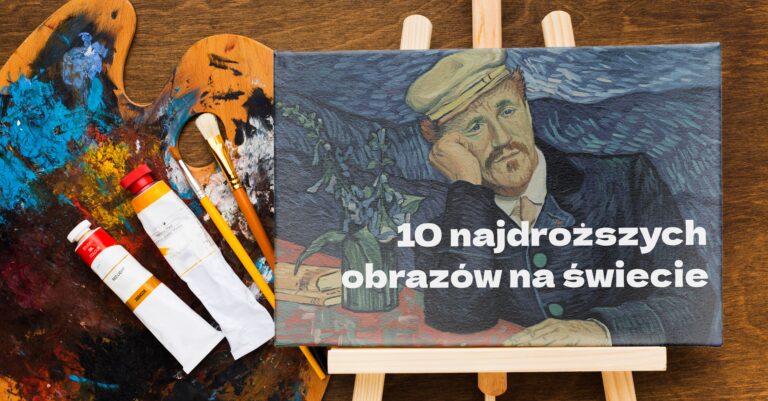 Jakie są najdroższe obrazy świata? Jakie prace pobiły rekord na najdroższe dzieła sztuki? Namalował je Pollock, a może Picasso? Przeczytaj i się przekonaj!
