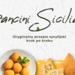 Kuchnia włoska to nie tylko pizza i makaron. Włoskie potrawy to także oryginalne przysmaki, takie jak arancini, których trzeba koniecznie spróbować