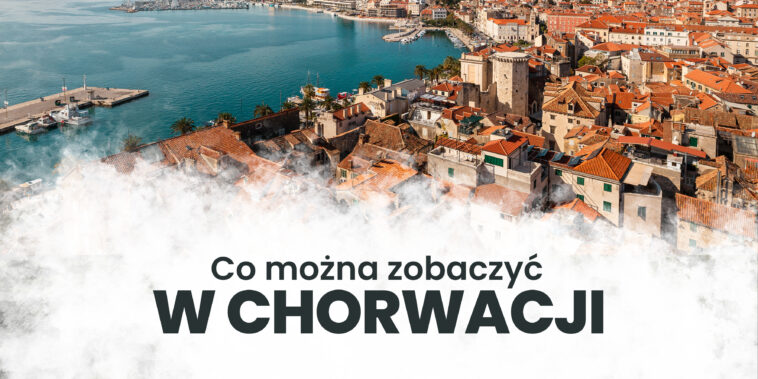 Co warto zwiedzić w Chorwacji? To malownicze miejsce stało się jednym z najczęściej i najchętniej odwiedzanych w Europie, sami sprawdźcie!