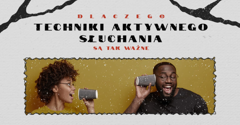 Czy chciałbyś wiedzieć jak aktywnie słuchać? Chcesz, żeby mówiono o tobie dobry słuchacz? Przeczytaj artykuł i poznaj techniki aktywnego słuchania!