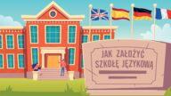 Chcesz uczyć języków obcych? Dobrym rozwiązaniem może być własna szkoła językowa. Nie wiesz, od czego zacząć? Dowiedz się, jak założyć szkołę językową!
