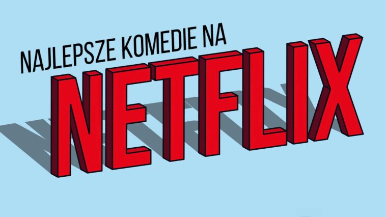 Jakie są najlepsze komedie na Netflix? Jeśli macie ochotę na coś lekkiego i zastanawiacie się, co obejrzeć, koniecznie wybierzcie te fajne komedie Netflix!