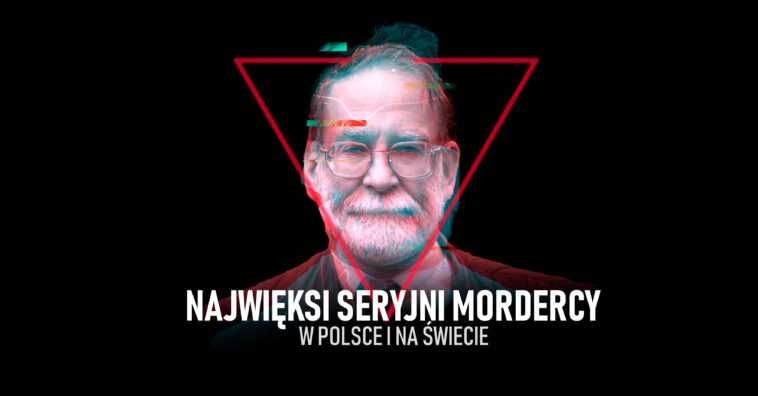 Którzy seryjni zabójcy byli najgorszymi z najgorszych? A którzy grasowali w Polsce? Oto lista seryjnych morderców w Polsce i na świecie.