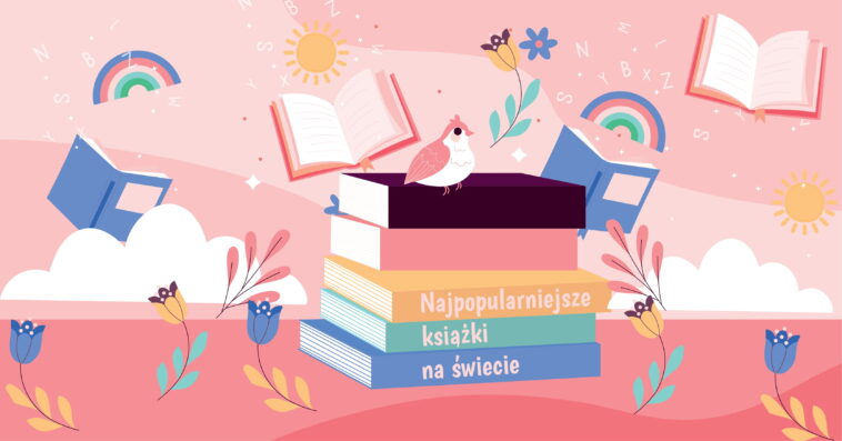 TOP 10- najpopularniejsze książki świata! W tekście znajdziesz uniwersalne i najlepsze lektury, które warto przeczytać w każdym wieku.