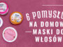 Domowe maski do włosów typu „zrób to sam”: 6 przepisów - domowa maseczka na włosy, dzięki którym zawsze będą wyglądać świetnie. Sprawdź!