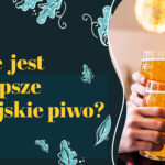 belgijskie piwo, piwo belgijskie, piwa belgijskie rodzaje, najlepsze belgijskie piwo