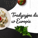 Poznaj tradycyjne dania francuskie, tradycyjne dania włoskie, tradycyjne dania greckie, tradycyjne dania hiszpańskie i tradycyjne dania polskie
