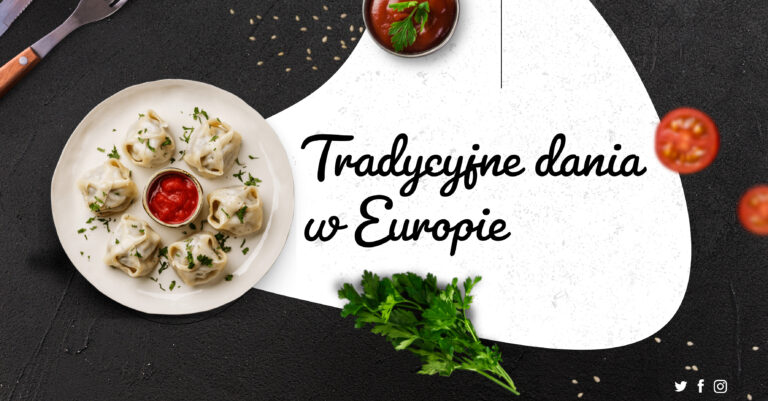 Poznaj tradycyjne dania francuskie, tradycyjne dania włoskie, tradycyjne dania greckie, tradycyjne dania hiszpańskie i tradycyjne dania polskie